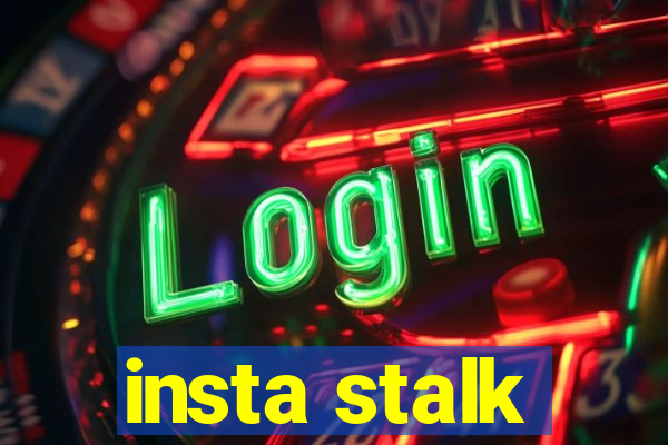 insta stalk